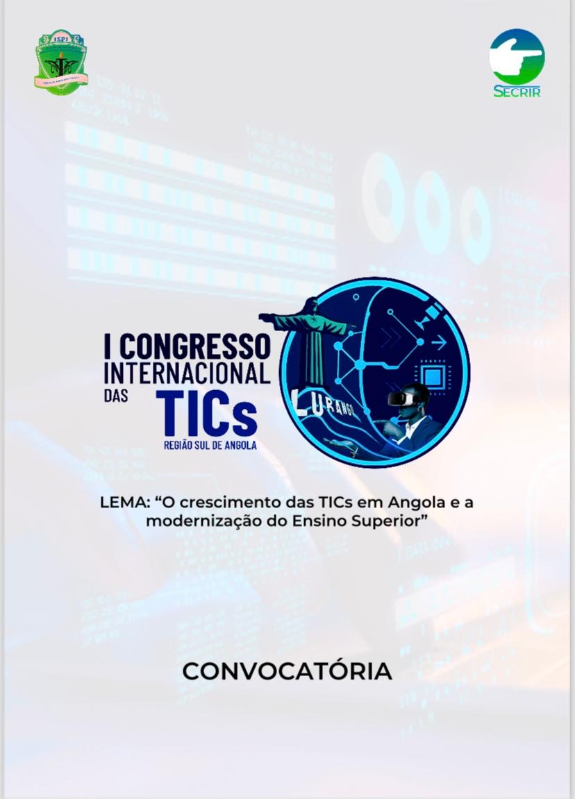 CONVOCATÓRIA : 1º CONGRESSO INTERNACIONAL DAS TICs NA REGIÃO SUL DE ANGOLA