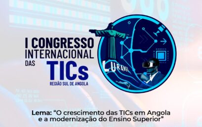 CONVOCATÓRIA : 1º CONGRESSO INTERNACIONAL DAS TICs NA REGIÃO SUL DE ANGOLA