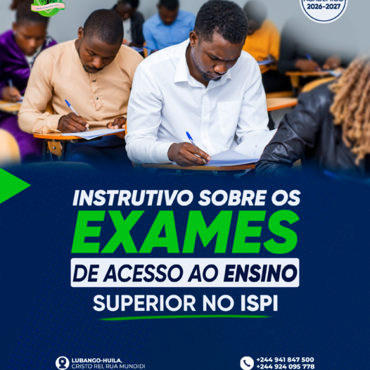 INSTRUTIVO N° 01/CIAES-ISPI/2026 SOBRE OS EXAMES DE ACESSO AO ENSINO SUPERIOR
