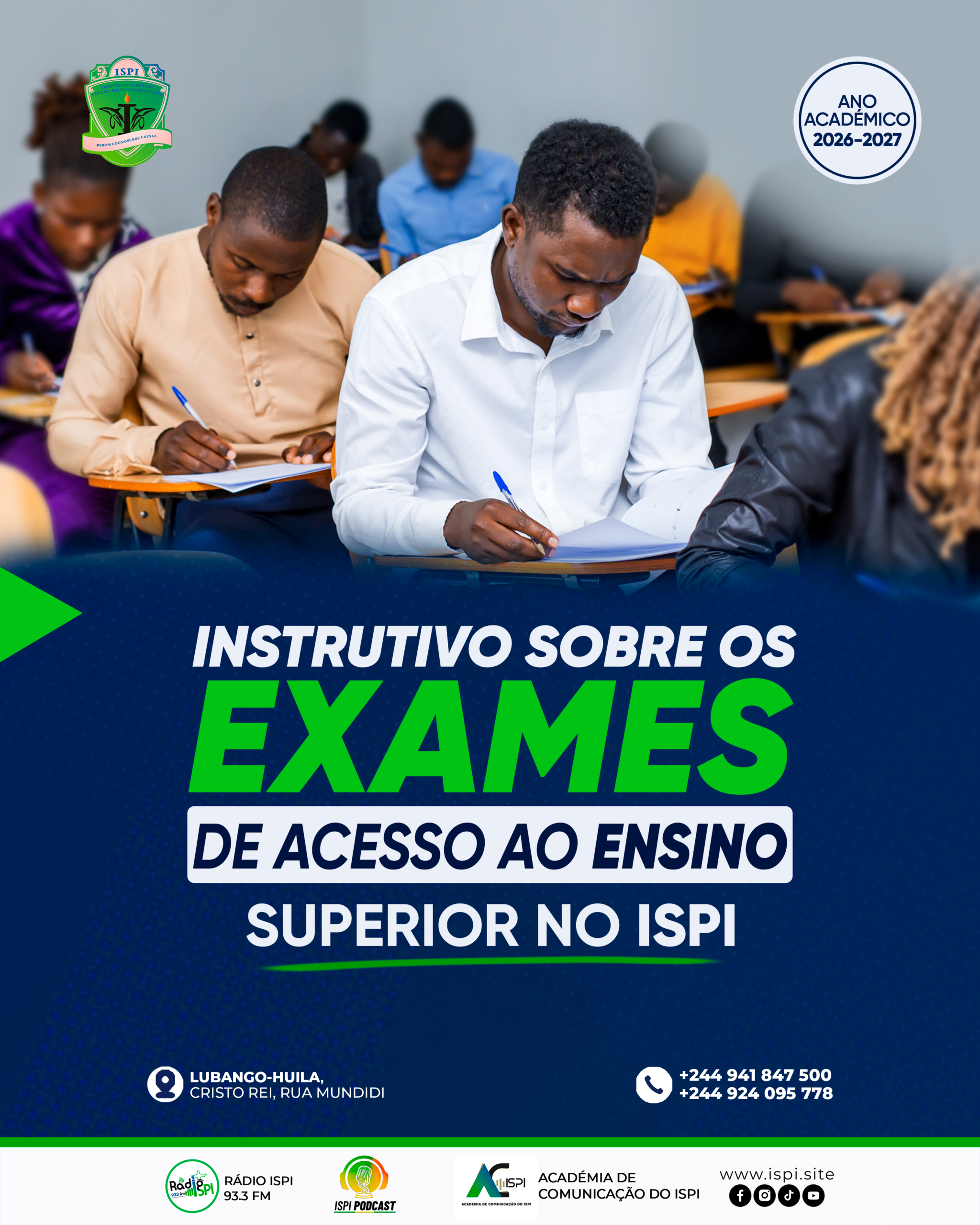 INSTRUTIVO N° 01/CIAES-ISPI/2026 SOBRE OS EXAMES DE ACESSO AO ENSINO SUPERIOR INSTRUTIVO N° 01/CIAES-ISPI/2026 SOBRE OS EXAMES DE ACESSO AO ENSINO SUPERIOR